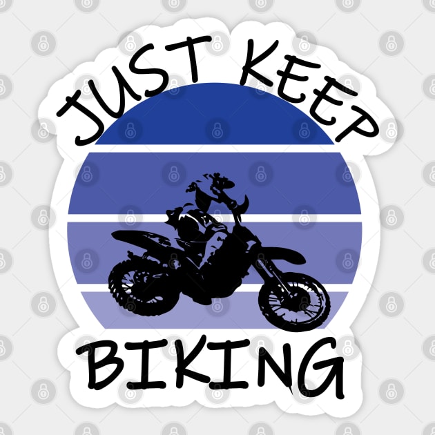 Just Keep Biking Sticker by Mathew Graphic